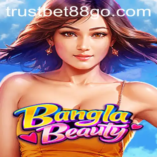Exploring the Vibrant World of BanglaBeauty and Trustbet88