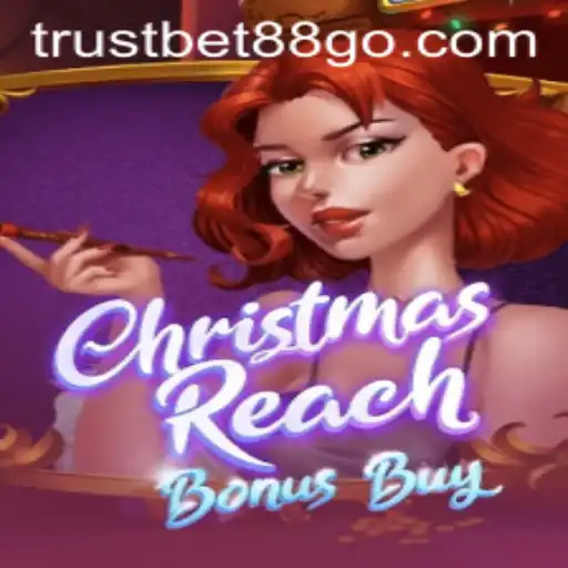 Discover the Thrills of ChristmasReachBonusBuy at TrustBet88