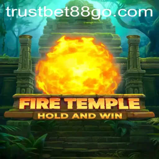 Discover 'FireTemple' - An Immersive Gaming Experience with Trustbet88