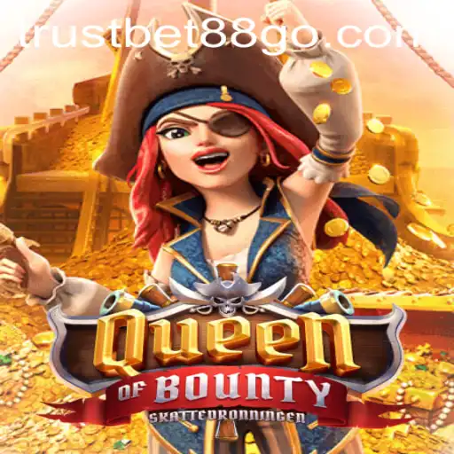 Discovering QueenofBounty: Your Guide to an Exciting Adventure with Trustbet88