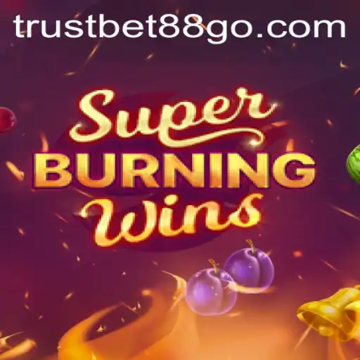 Exploring SuperBurningWins at TrustBet88