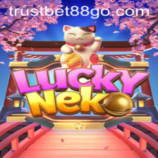 Exploring LuckyNeko with Trustbet88